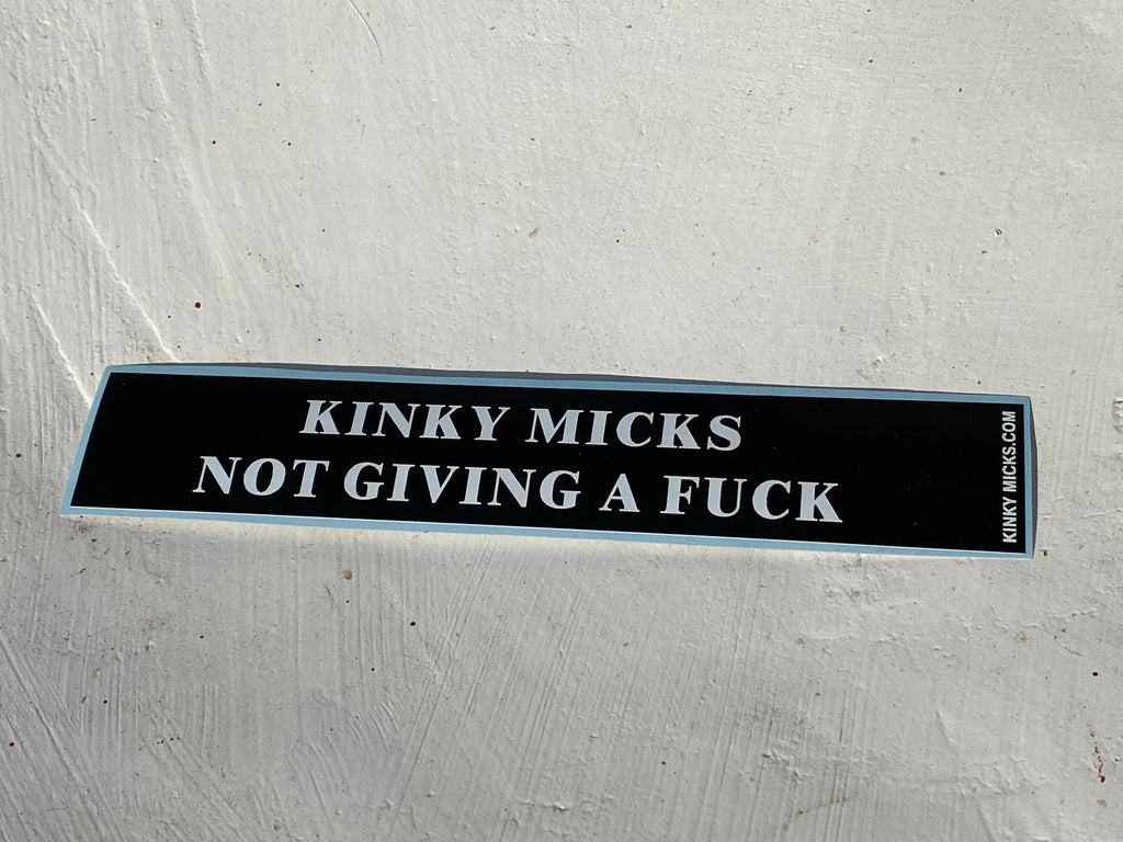 KINKY MICKS NOT GIVING A F*CK script (old school)