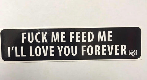 F*ck me Feed me